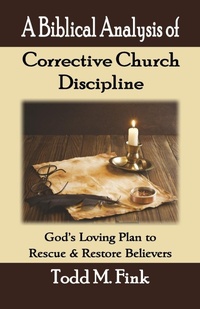 Enlarge image Cover: A Biblical Analysis of Corrective Church Discipline - Selah Book Press