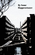 Cover: By Some Happenstance - Poetic Justice Books & Arts