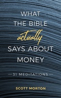 Cover: What the Bible Actually Says About Money - Outreach, Inc (dba Equip Press)