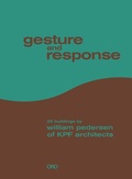Cover: Gesture and Response: William Pedersen of KPF - Oro Editions