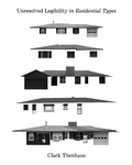 Cover: Unresolved Legibility In Ten Residential Types - Oro Editions