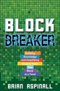 Cover: Block Breaker - Dave Burgess Consulting, Inc.