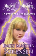 Cover: To Prevent Cute Mascots - Emily Martha Sorensen