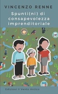 Cover: Spunti(ni) di consapevolezza imprenditoriale - Edizioni Il Vento Antico