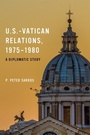Bild: U.S.-Vatican Relations, 1975-1980 - University of Notre Dame Press