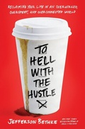 Cover: To Hell with the Hustle - Thomas Nelson Publishers