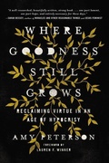 Cover: Where Goodness Still Grows - Thomas Nelson Publishers