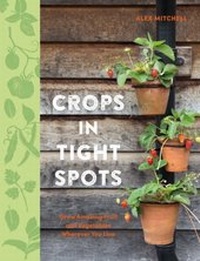 Abbildung von: Crops in Tight Spots - Kyle Books