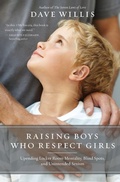 Cover: Raising Boys Who Respect Girls - Thomas Nelson Publishers