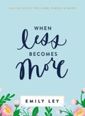 Cover: When Less Becomes More - Thomas Nelson Publishers