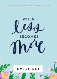 Enlarge image Cover: When Less Becomes More - Thomas Nelson Publishers