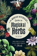 Cover: The Modern Witchcraft Guide to Magickal Herbs - Adams Media Corporation