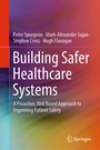 Cover: Building Safer Healthcare Systems - Springer