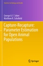 Cover: Capture-Recapture: Parameter Estimation for Open Animal Populations - Springer