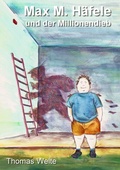 Cover: Max M. H&auml;fele und der Millionendieb - BoD - Books on Demand