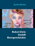 Cover: Robot-Girls GmbH und Co. KG - Books on Demand