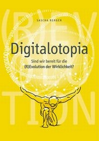 Abbildung von: Digitalotopia - Books on Demand