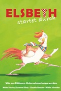 Cover: Elsbeth startet durch - Obelisk Verlag ein Imprint der Verlagsanstalt Tyrolia Gesellschaft m. b. H.