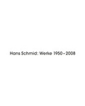 Cover: Hans Schmid: Werke 1950 - 2008 - Edition Somedia