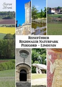 Abbildung von: Reiseführer Regionaler Naturpark Perigord-Limousin - Nova MD