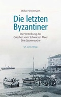 Cover: Die letzten Byzantiner - Christoph Links Verlag