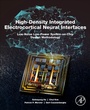 Cover: High-Density Integrated Electrocortical Neural Interfaces - Academic Press