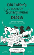 Cover: Old Toffer's Book of Consequential Dogs - Faber & Faber