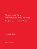 Cover: Matter and Form, Self-Evidence and Surprise - Sequence Press