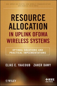 Enlarge image Cover: Resource Allocation in Uplink OFDMA Wireless Systems - Wiley-IEEE Press