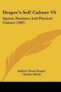 Cover: Draper's Self Culture V6 - Kessinger Publishing
