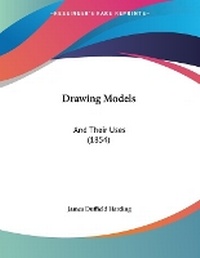 Enlarge image Cover: Drawing Models - Kessinger Publishing