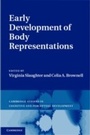 Cover: Early Development of Body Representations - Cambridge University Press