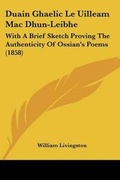 Cover: Duain Ghaelic Le Uilleam Mac Dhun-Leibhe - Kessinger Publishing Co