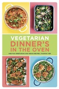 Cover: Vegetarian Dinner's in the Oven - Chronicle Books LLC