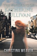 Cover: The Vanishing of Katherine Sullivan - iUniverse