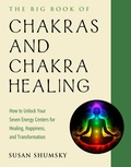 Cover: The Big Book of Chakras and Chakra Healing - Weiser Books