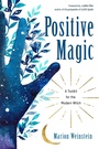 Cover: Positive Magic - Weiser Books