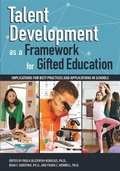 Cover: Talent Development as a Framework for Gifted Education - Prufrock Press