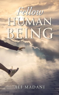 Enlarge image Cover: Fellow Human Being - AuthorHouse UK