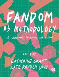 Cover: Fandom as Methodology - Goldsmiths, University of London