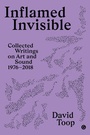 Cover: Inflamed Invisible - Goldsmiths, University of London
