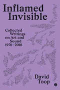 Cover: Inflamed Invisible - Goldsmiths, University of London