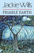 Cover: A Friable Earth - Arc Publications