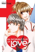 Cover: An Incurable Case of Love, Vol. 1: Volume 1 - Viz Media, Subs. of Shogakukan Inc