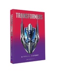 Cover: Transformers: A Visual History - Viz Media, Subs. of Shogakukan Inc