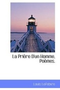Cover: La Priere D'Un Homme, Poemes - BiblioLife