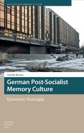 Cover: German Post-Socialist Memory Culture - Amsterdam University Press