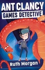 Cover: Ant Clancy, Games Detective - Firefly Press Ltd