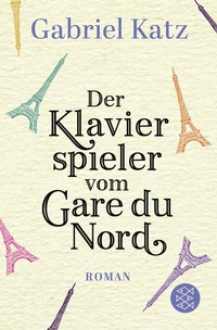Abbildung von: Der Klavierspieler vom Gare du Nord - Fischer Taschenbuch