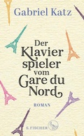 Cover: Der Klavierspieler vom Gare du Nord - S. Fischer